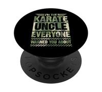 Sono lo zio del karate che tutti ti hanno avvertito PopSockets PopGrip Adesivo