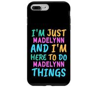 Sono Madelynn qui per fare cose divertenti di Madelynn Custodia per iPhone 7 Plus/8 Plus