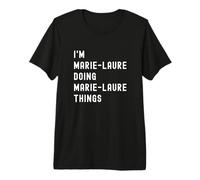 Sono Marie-Laure Que Fa Cose di Marie-Laure Maglietta Premium