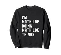 Sono Mathilde Que Fa Cose di Mathilde Felpa