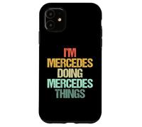 Sono Mercedes Fare Mercedes Cose -Fun Dire Nome Mercedes Custodia per iPhone 11