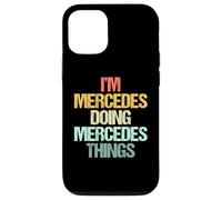 Sono Mercedes Fare Mercedes Cose -Fun Dire Nome Mercedes Custodia per iPhone 12/12 Pro