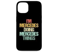 Sono Mercedes Fare Mercedes Cose -Fun Dire Nome Mercedes Custodia per iPhone 13