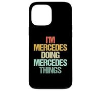 Sono Mercedes Fare Mercedes Cose -Fun Dire Nome Mercedes Custodia per iPhone 13 Pro Max