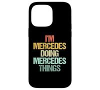 Sono Mercedes Fare Mercedes Cose -Fun Dire Nome Mercedes Custodia per iPhone 14 Pro Max