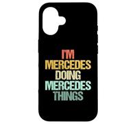 Sono Mercedes Fare Mercedes Cose -Fun Dire Nome Mercedes Custodia per iPhone 16