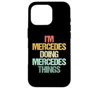 Sono Mercedes Fare Mercedes Cose -Fun Dire Nome Mercedes Custodia per iPhone 16 Pro
