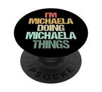 Sono Michaela Fare Michaela Cose -Fun Dire Nome Michaela PopSockets PopGrip Adesivo