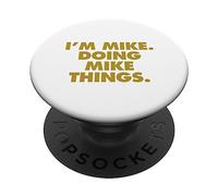 Sono Mike che fa cose da Mike, Nome divertente per il compleanno PopSockets PopGrip Adesivo