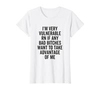 Sono Molto vulnerabile RN Se qualche Cattiva Ragazza Divertente approfitta Maglietta con Stampa Grafica Economica, Donna, Bianco, XL