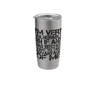 Sono molto vulnerabile RN se qualcuno vuole approfittare di me Bicchiere termico in acciaio inox doppia parete