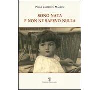 Sono nata e non ne sapevo nulla