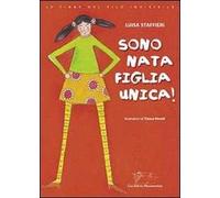 Sono nata figlia unica!