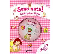 Sono nata Il mio primo diario. Ediz. illustrata. Con CD Audio - Reggiani Sara