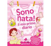 Sono nata Il mio primo diario. Ediz. illustrata. Con QR code per ascoltar...