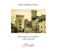 Sono nata in un castello