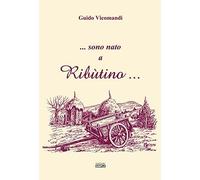 ...sono nato a Ribùtino...