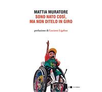 Sono nato così, ma non ditelo in giro
