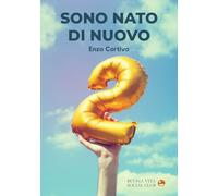 Sono nato di nuovo. Cammino d'amore