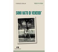 Sono nato di venerdì