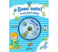 Libri Sara Reggiani - Sono Nato Il Mio Primo Diario. Ediz. Illustrata. Con CD A