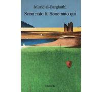 Sono nato lì. Sono nato qui