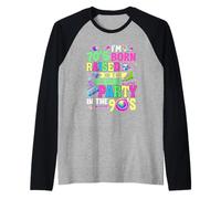 Sono nato negli anni"70 e ho avuto una festa negli anni"90 Maglia con Maniche Raglan