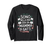 Sono nella Mia Era da Mamma di Gatti - Per Vere Cat Ladies Maglia a Manica