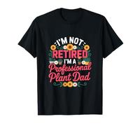 Sono Nessun pensionato I M Not Retired Plant papà Maglietta