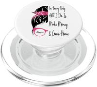 Sono noioso, baby, tutto quello che faccio è fare soldi e tornare a casa divertente PopSockets PopGrip per MagSafe