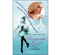Sono o non sono una romantic girl?