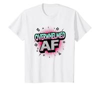 Sono Overstimulated Overwhelmed AF Graphic Art Maglietta, Bambini, Bianco, 8 Anni
