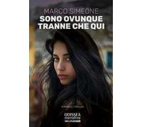 Sono ovunque tranne che qui