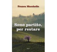 Sono partito, per restare