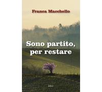 Sono partito, per restare