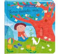 Sono piccolo ma.... Ediz. a colori