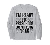 Sono pronto per la scuola materna ma è pronto per me Maglia a Manica