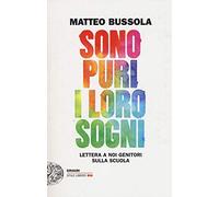 Sono puri i loro sogni. Lettera a noi genitori sulla scuola