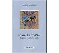 Sono quandomai. Sogno e questo è quanto