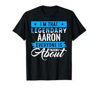 Sono quel leggendario AARON Tutti parlano di AARON Maglietta
