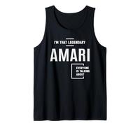 Sono quel leggendario Amari Nome divertente Amari Canotta