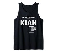 Sono quel leggendario Kian Nome divertente Kian Canotta