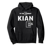 Sono quel leggendario Kian Nome divertente Kian Felpa con Cappuccio