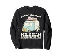 Sono Quel leggendario Milkman di Cui Tutti parlano Felpa