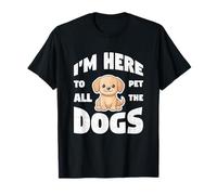 Sono Qui per accarezzare Tutti i Cani Maglietta