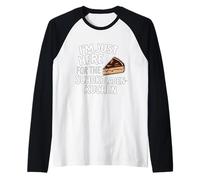 Sono Qui per la Torta al Cioccolato Tedesca Schokoladenkuchen Maglia con Maniche Raglan
