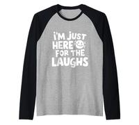 Sono Qui per Le risate Divertente Umorismo Sociale Scherzo Sarcastico Maglia con Maniche Raglan