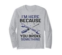 Sono Qui perché Hai Rotto Qualcosa Mr Fix It Maglia a Manica