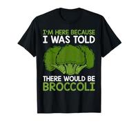 Sono Qui perché Mi è Stato Detto Che Gli Amanti dei Broccoli Vegani Divertenti Maglietta