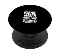 Sono qui solo per bere acqua e mente i miei affari PopSockets PopGrip Adesivo